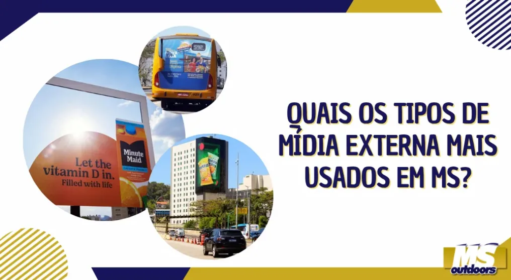 Quais os Tipos de M&iacute;dia Externa Mais Usados em MS?