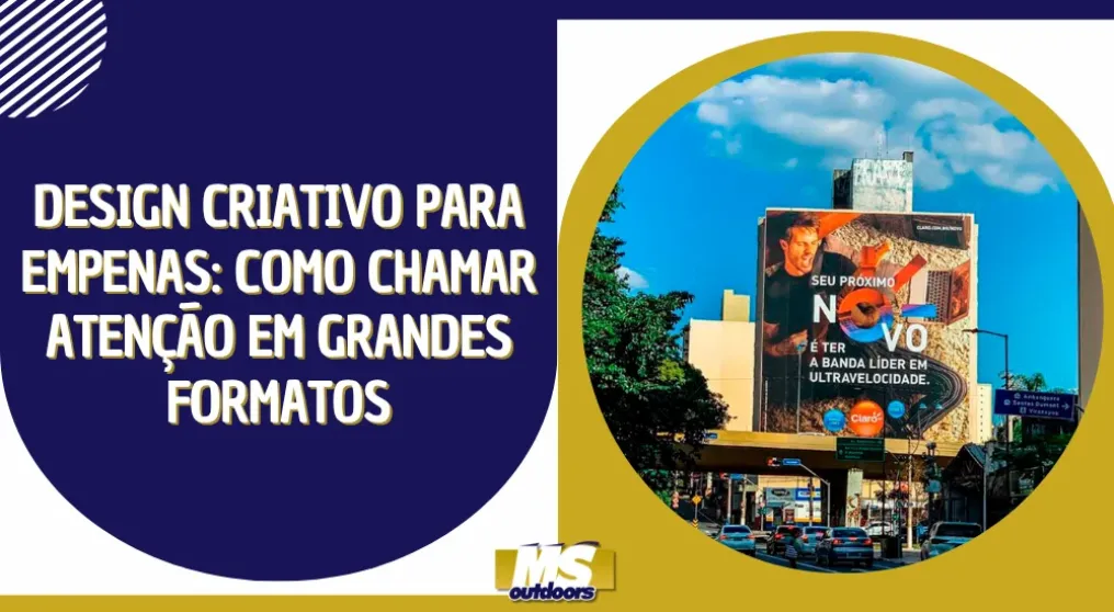 Design Criativo para Empenas: Como Chamar Aten&ccedil;&atilde;o em Grandes Formatos