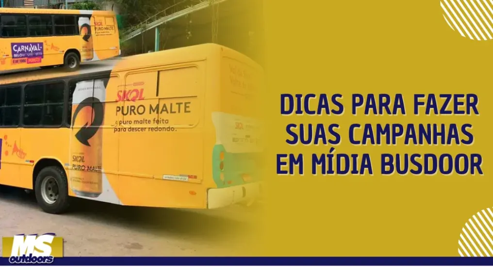 Dicas para fazer suas campanhas em m&iacute;dia busdoor