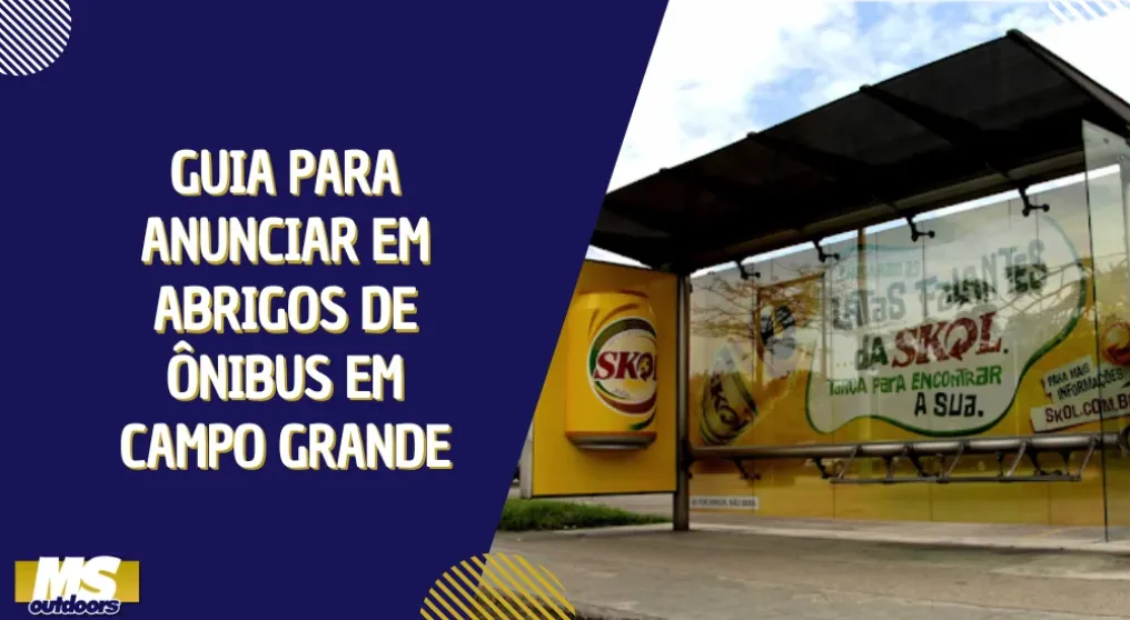 Guia para anunciar em abrigos de &ocirc;nibus em Campo Grande