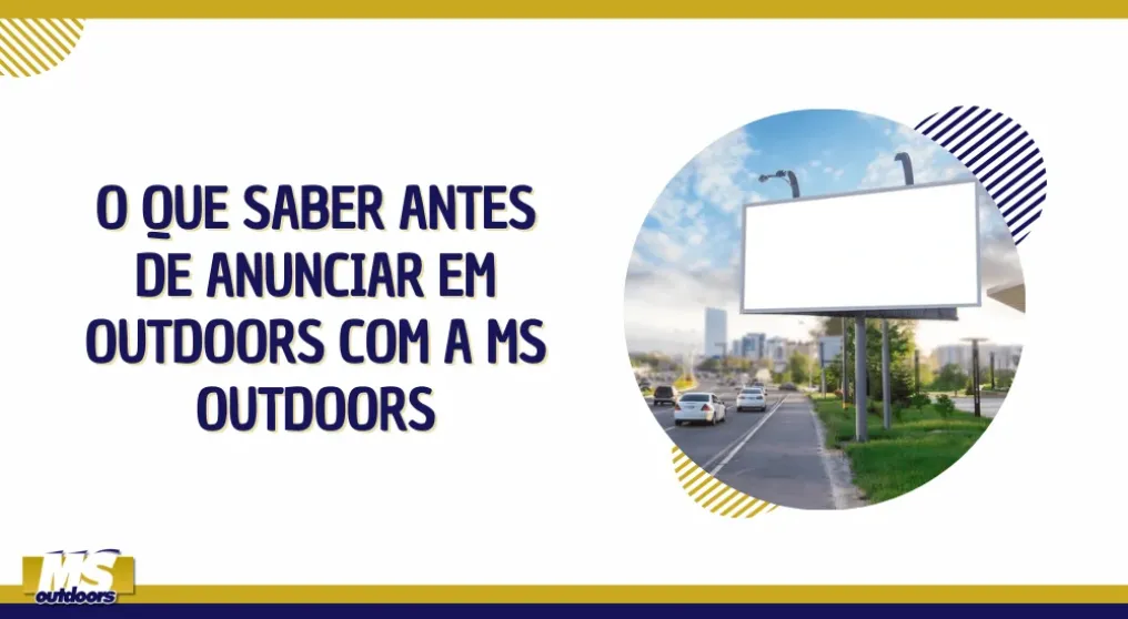 O que saber antes de anunciar em Outdoors com a MS Outdoors