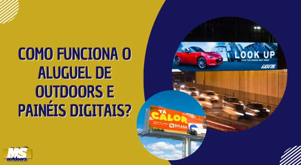 Como funciona o aluguel de outdoors e pain&eacute;is digitais?