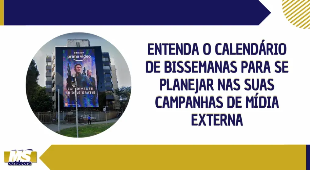 Entenda o calend&aacute;rio de bissemanas para se planejar nas suas campanhas de m&iacute;dia externa