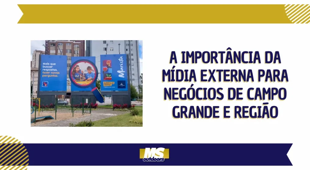 A import&acirc;ncia da m&iacute;dia externa para neg&oacute;cios de Campo Grande e regi&atilde;o