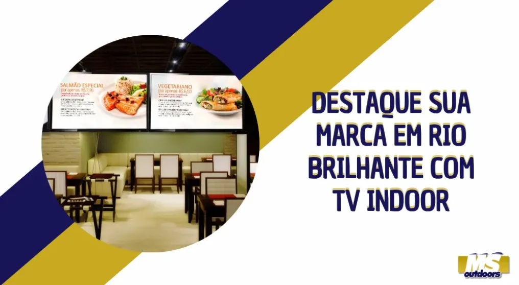 Destaque Sua Marca em Rio Brilhante com TV Indoor