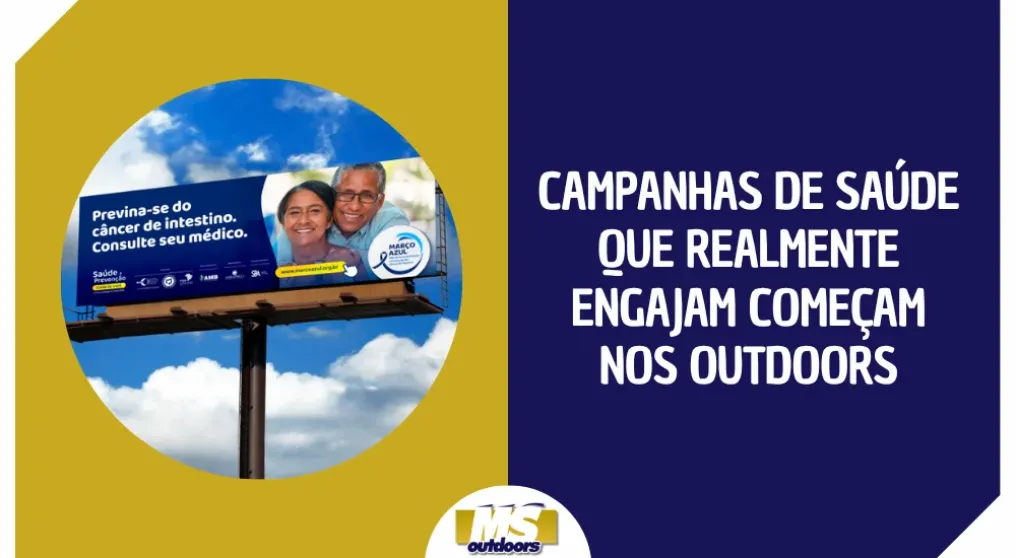 Campanhas de sa&uacute;de que realmente engajam come&ccedil;am nos outdoors