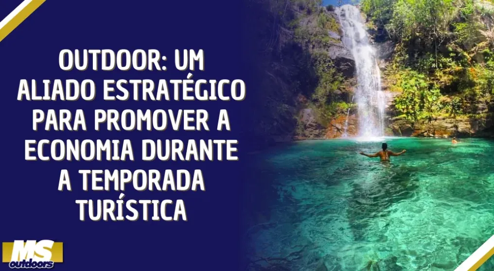 Outdoor: um aliado estrat&eacute;gico para promover a economia durante a temporada tur&iacute;stica