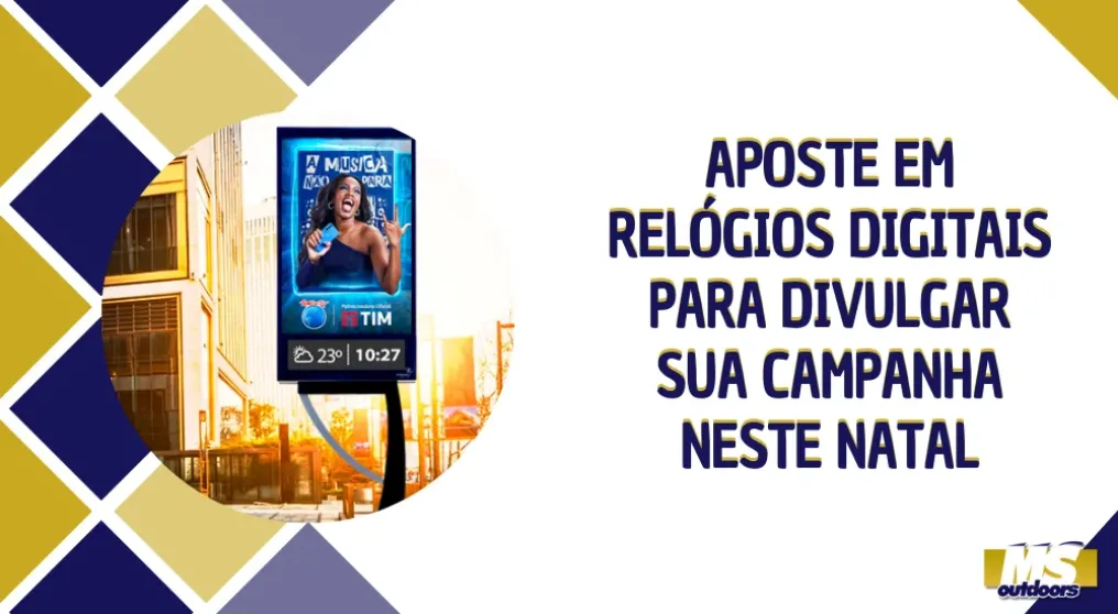 Aposte em rel&oacute;gios digitais para divulgar sua campanha neste Natal