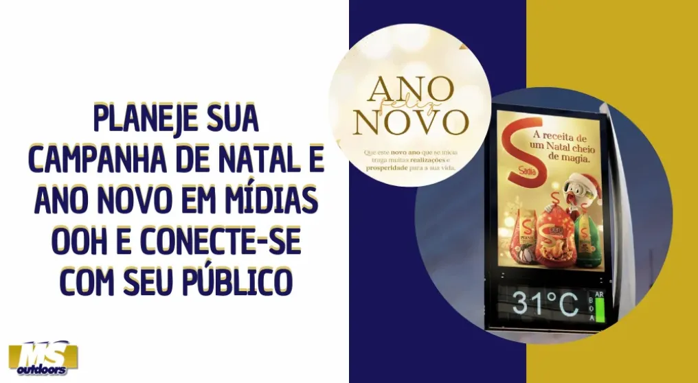 Planeje sua campanha de Natal e Ano Novo em m&iacute;dias OOH e conecte-se com seu p&uacute;blico