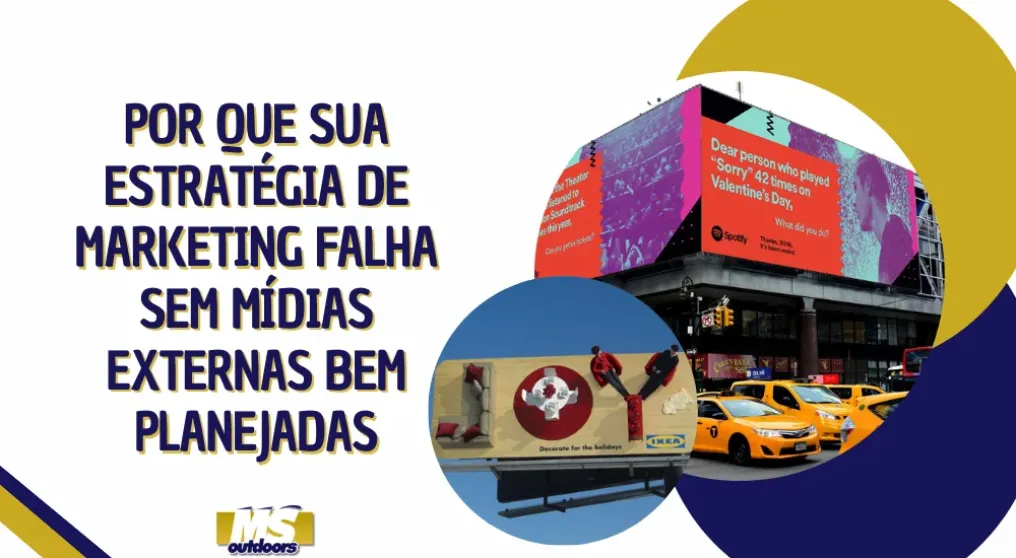 Por que Sua Estrat&eacute;gia de Marketing Falha Sem M&iacute;dias Externas Bem Planejadas