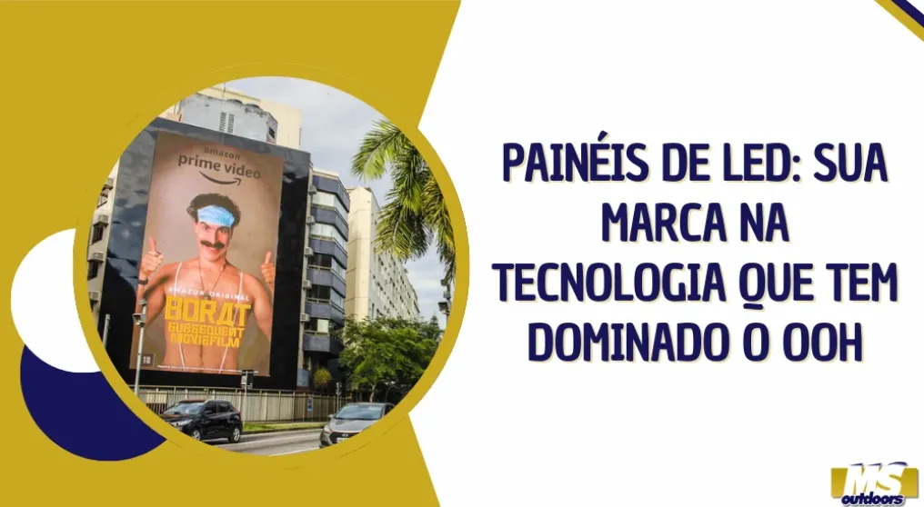 Pain&eacute;is de LED: Sua marca na tecnologia que tem dominado o OOH