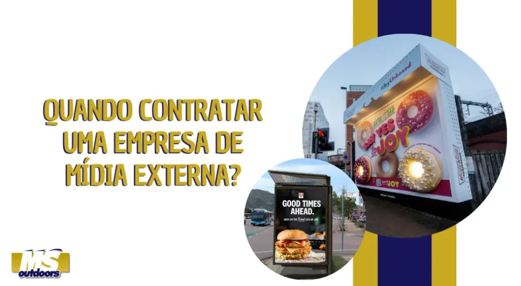 Quando Contratar uma Empresa de M&iacute;dia Externa?