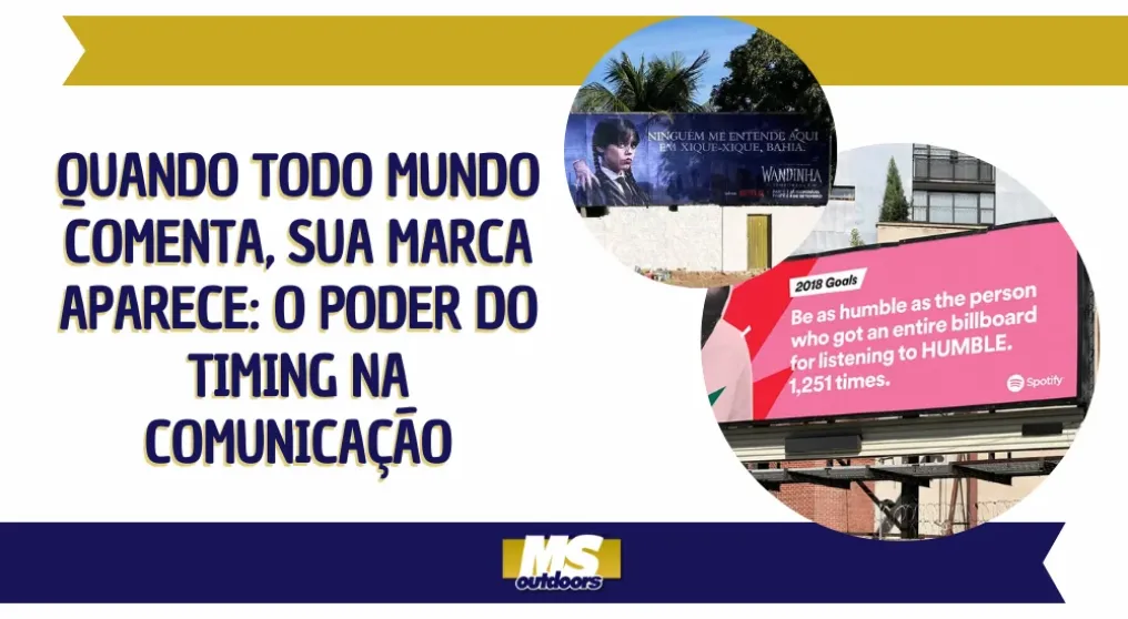 Quando todo mundo comenta, sua marca aparece: o poder do timing na comunica&ccedil;&atilde;o