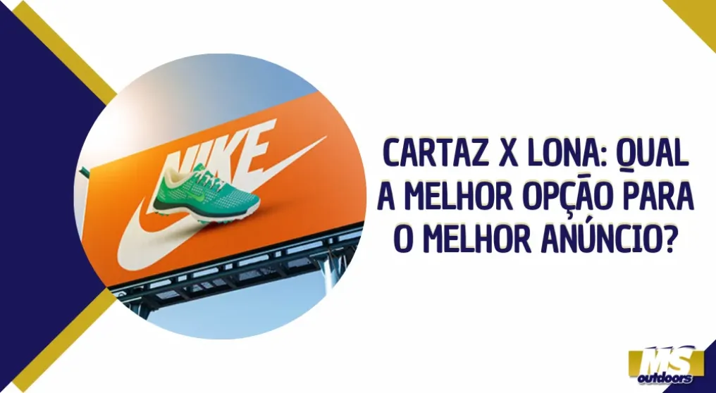 Cartaz x Lona: qual a melhor op&ccedil;&atilde;o para o melhor an&uacute;ncio?