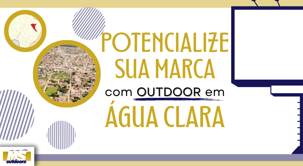 Potencialize Sua Marca Com Outdoor em &Aacute;gua Clara