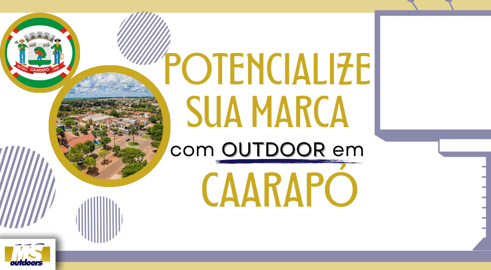 Potencialize Sua Marca Com Outdoor em Caarap&oacute;