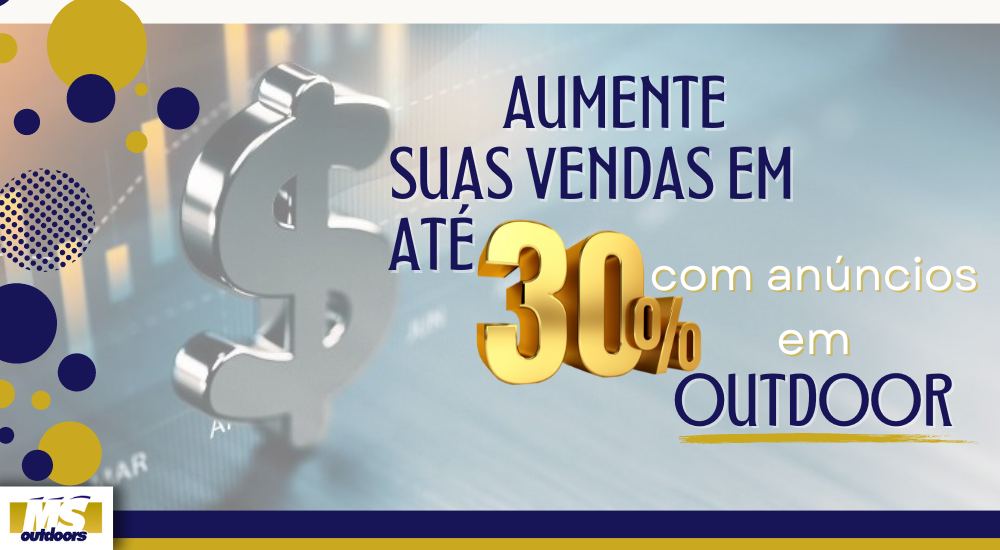 Aumente Suas Vendas Em At&eacute; 30% Com An&uacute;ncios Em Outdoor