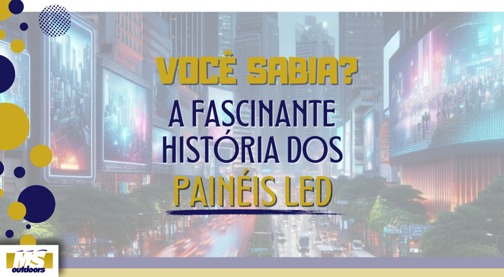 Voc&ecirc; Sabia? A Fascinante Hist&oacute;ria dos Pain&eacute;is LED