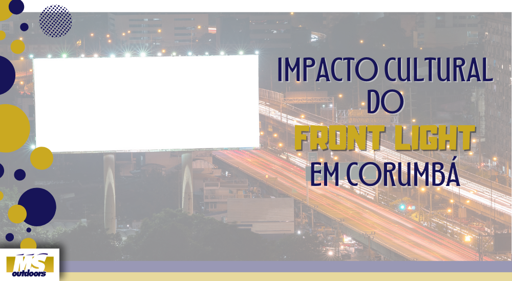 Impacto Cultural do Front Light em Corumb&aacute;