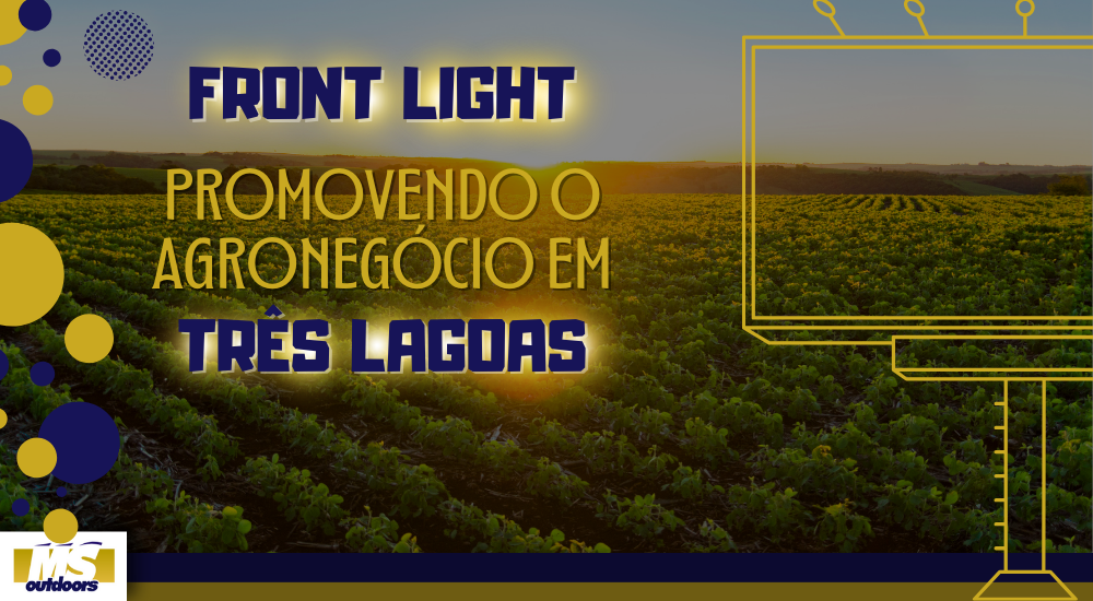 Front Light Promovendo o Agroneg&oacute;cio em Tr&ecirc;s Lagoas