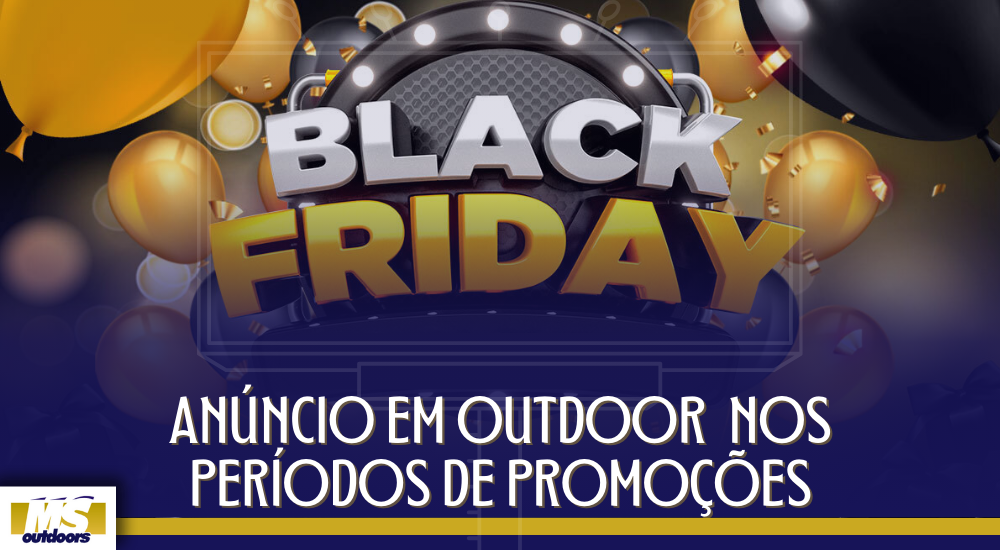 An&uacute;ncio em Outdoor Nos Per&iacute;odos de Promo&ccedil;&otilde;es