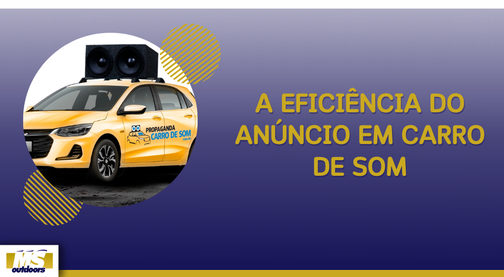 A Efici&ecirc;ncia do An&uacute;ncio em Carro de Som