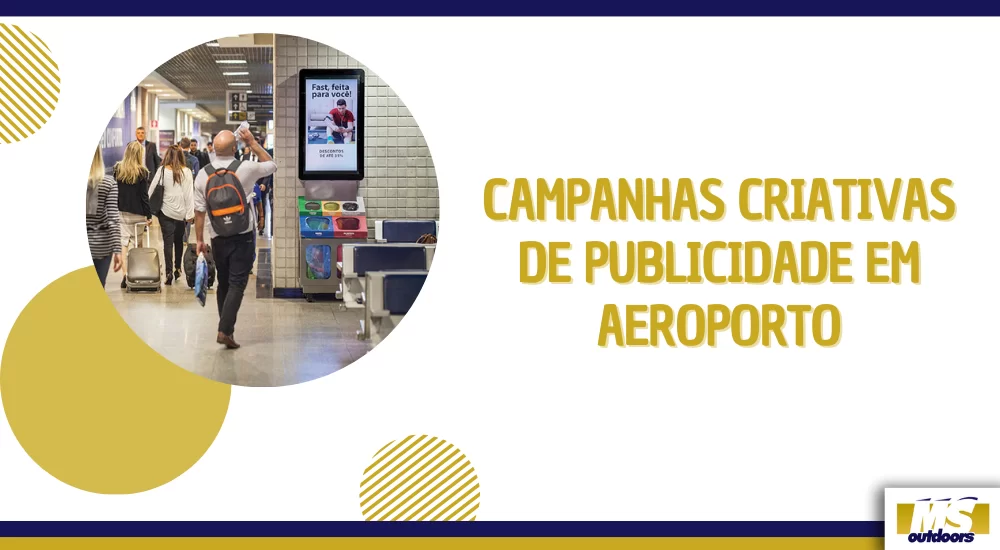 Campanhas Criativas de Publicidade em Aeroporto