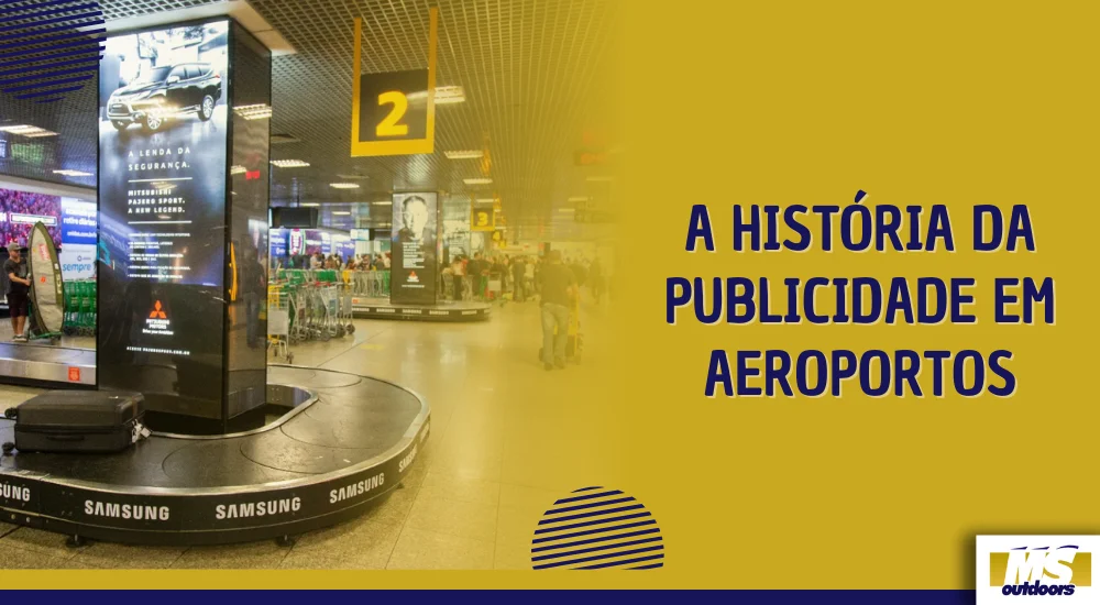 A Hist&oacute;ria da Publicidade em Aeroportos
