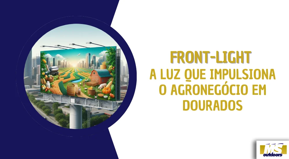 Front-light: A Luz que Impulsiona o Agroneg&oacute;cio em Dourados