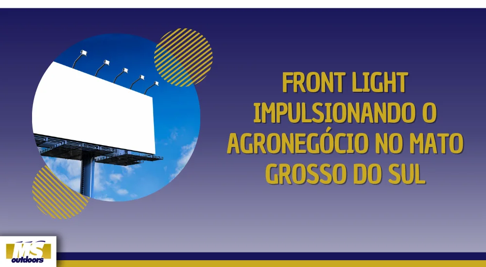 Front Light Impulsionando o Agroneg&oacute;cio no Mato Grosso do Sul