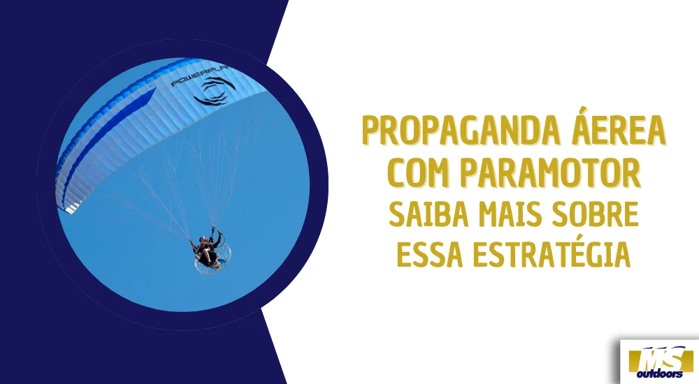Propaganda A&eacute;rea com Paramotor: Saiba Mais Sobre Essa Estrat&eacute;gia