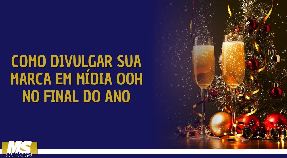 Como Divulgar Sua Marca em M&iacute;dia OOH no Final do Ano