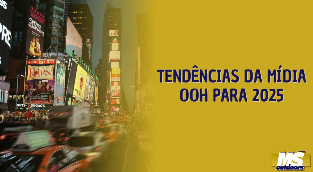 Tend&ecirc;ncias da M&iacute;dia OOH Para 2025