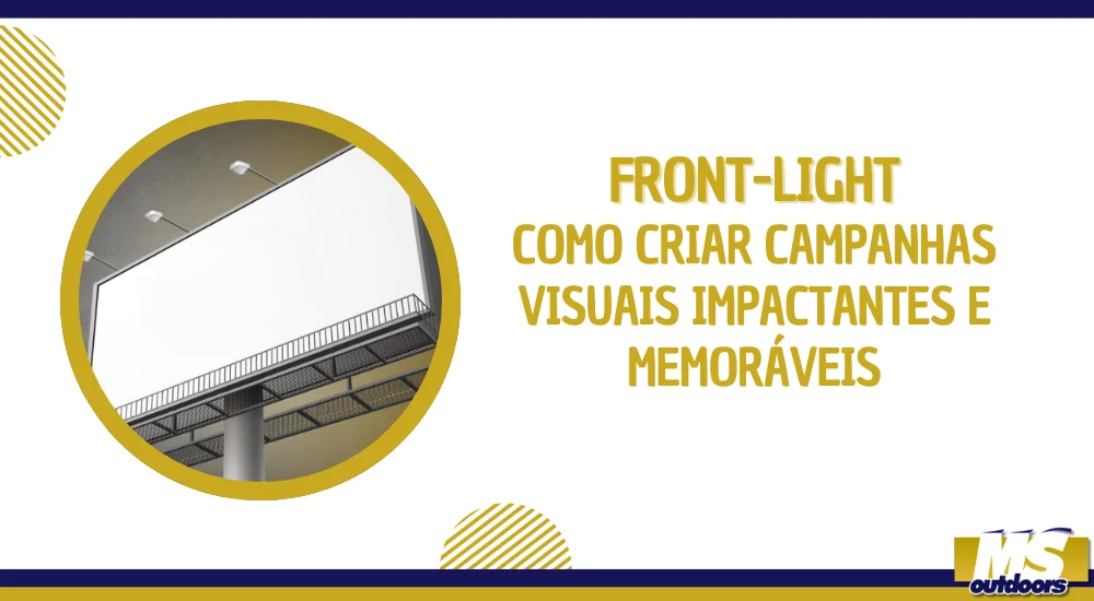 Front-Light: Como Criar Campanhas Visuais Impactantes e Memor&aacute;veis