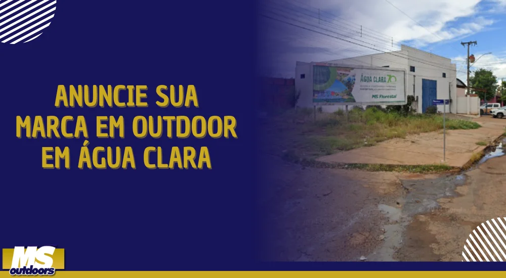 ANUNCIE SUA MARCA EM OUTDOOR EM &Aacute;GUA CLARA