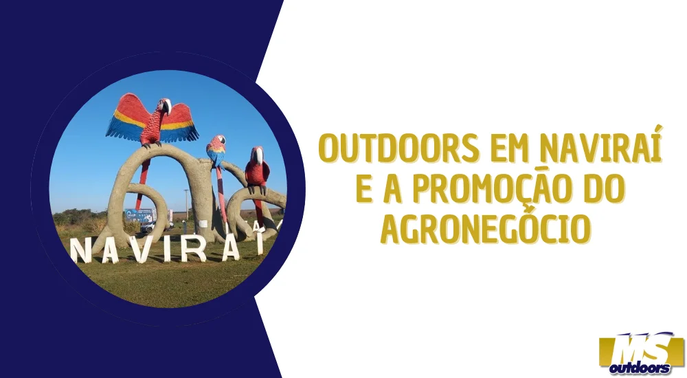 Outdoors em Navira&iacute; e a Promo&ccedil;&atilde;o do Agroneg&oacute;cio