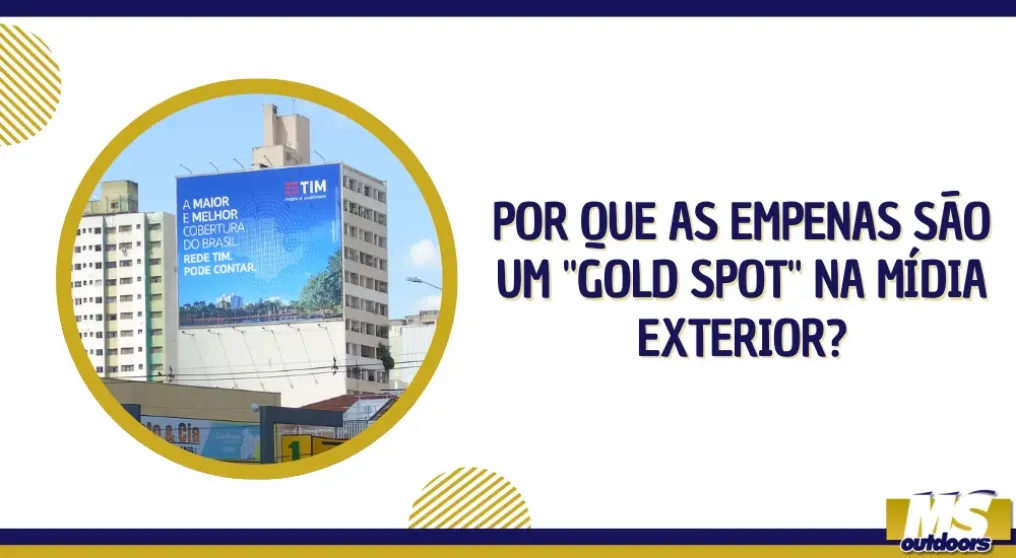 Por que as empenas s&atilde;o um Gold Spot na m&iacute;dia exterior?