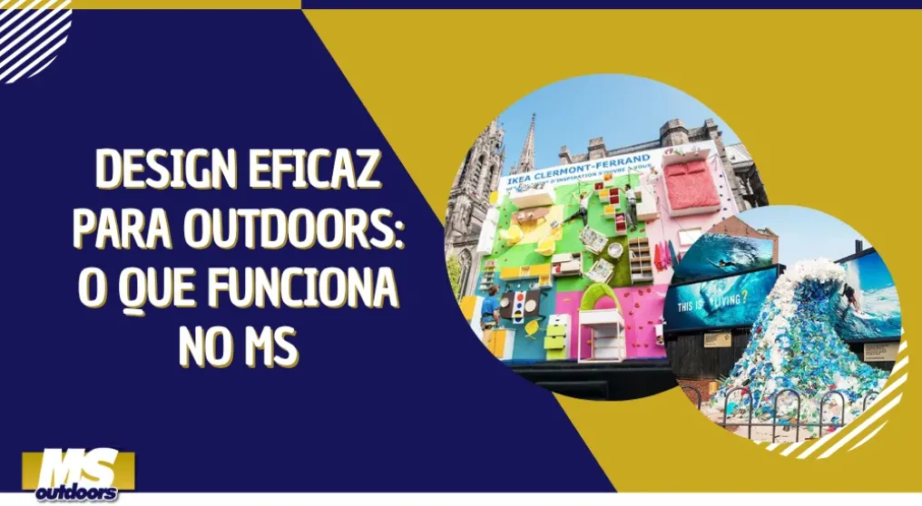 Design Eficaz para Outdoors: O Que Funciona no MS