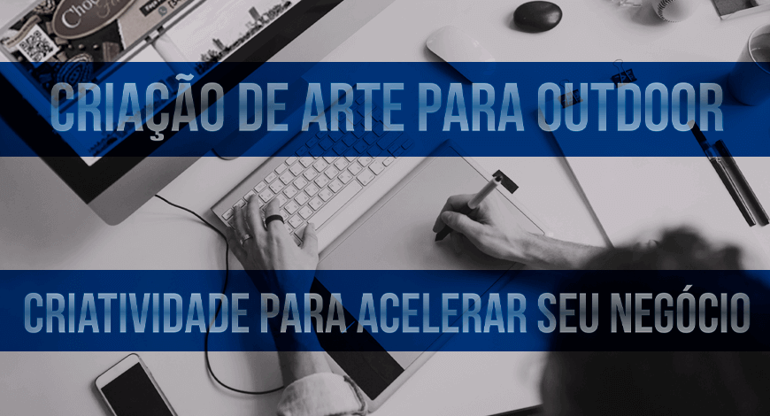 CRIA&Ccedil;&Atilde;O DE ARTE PARA OUTDOOR NO MATO GROSSO DO SUL