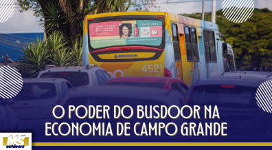 Ponto nº O Poder do Busdoor na Economia de Campo Grande