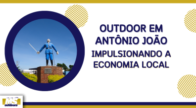 Ponto nº Outdoor em Antônio João: Impulsionando a Economia Local